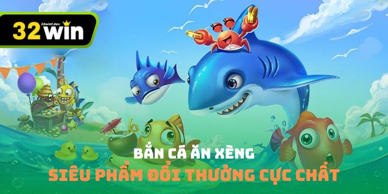 Bắn cá ăn xèng